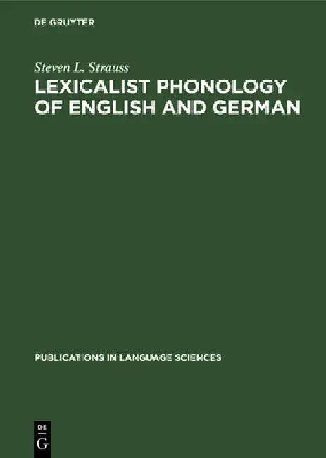 Buy Lexicalist Phonology of English and German (English, Steven L. Strauss) Online at Best Price - BookBajar