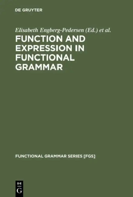 Buy Function and Expression in Functional Grammar (English, Elisabeth Engberg-Pedersen | Lisbeth Falster Jakobsen | Lone Schack Rasmussen) Online at Best Price - BookBajar
