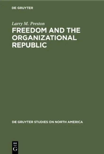 Buy Freedom and the Organizational Republic (English, Larry M. Preston) Online at Best Price - BookBajar