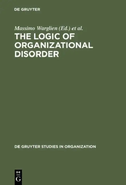Buy The Logic of Organizational Disorder (English, Massimo Warglien | Michael Masuch) Online at Best Price - BookBajar