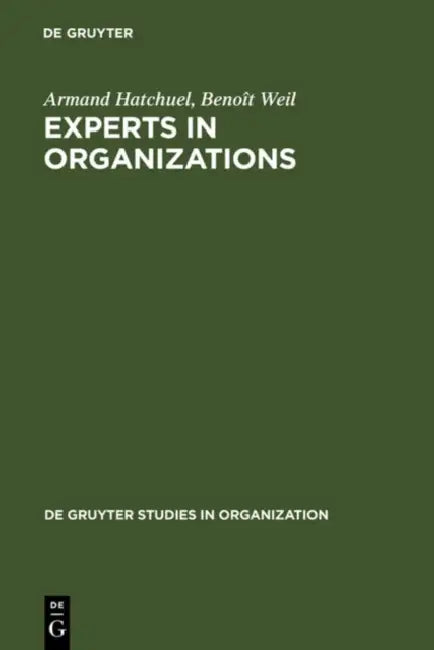 Buy Experts in Organizations (English, Armand Hatchuel | Benoît Weil) Online at Best Price - BookBajar