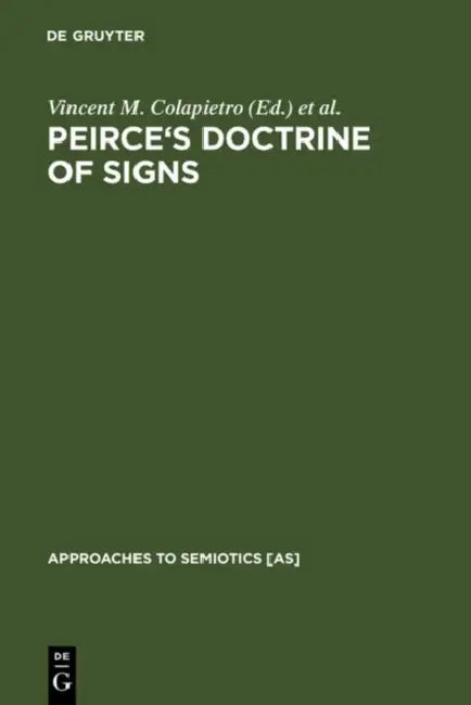 Buy Peirce's Doctrine of Signs (English, Vincent M. Colapietro | Thomas M. Olshewsky) Online at Best Price - BookBajar