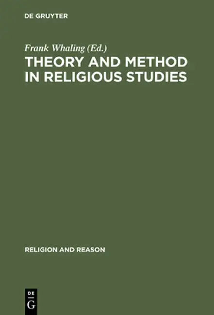 Buy Theory and Method in Religious Studies (English, Frank Whaling) Online at Best Price - BookBajar