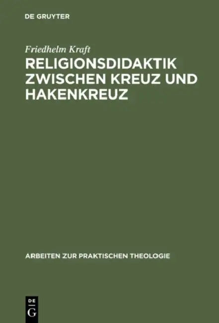 Buy Religionsdidaktik Zwischen Kreuz Und Hakenkreuz (English, Friedhelm Kraft) Online at Best Price - BookBajar