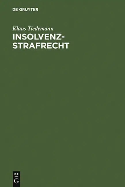 Buy Insolvenz-Strafrecht (English, Klaus Tiedemann) Online at Best Price - BookBajar