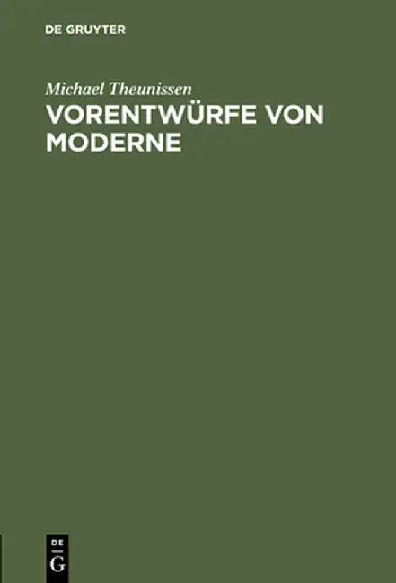 Buy Vorentwurfe Von Moderne (English, Michael Theunissen) Online at Best Price - BookBajar