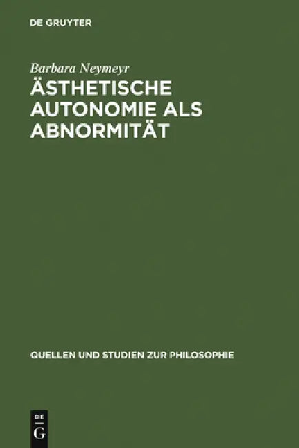 Buy Ästhetische Autonomie als Abnormität (English, Barbara Neymeyr) Online at Best Price - BookBajar