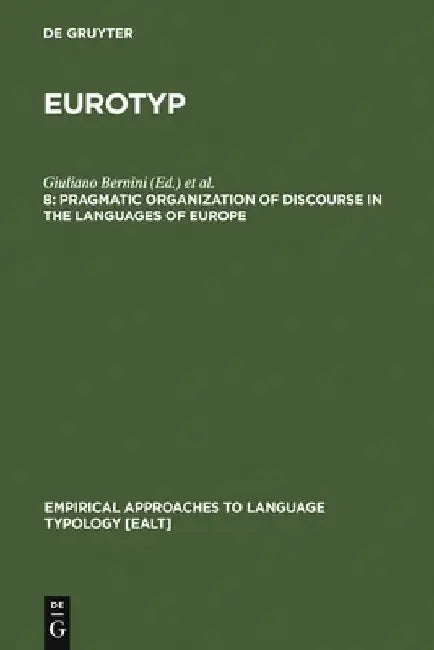 Buy Pragmatic Organization of Discourse in the Languages of Europe (English, Giuliano Bernini) Online at Best Price - BookBajar