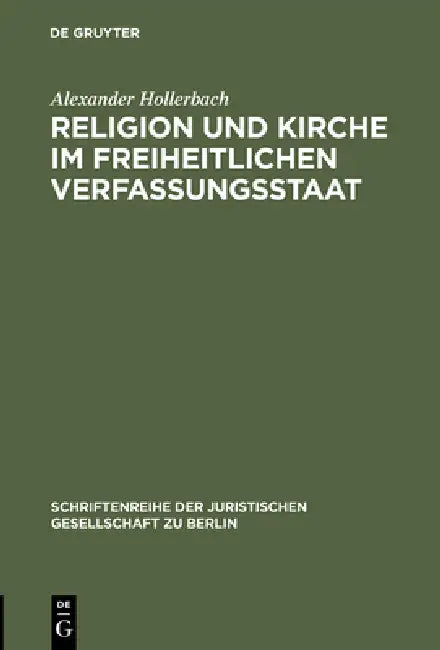 Buy Religion und Kirche im freiheitlichen Verfassungsstaat (English, Alexander Hollerbach) Online at Best Price - BookBajar