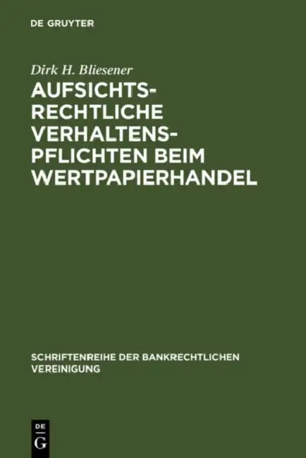 Buy Aufsichtsrechtliche Verhaltenspflichten beim Wertpapierhandel (English, Dirk H. Bliesener) Online at Best Price - BookBajar