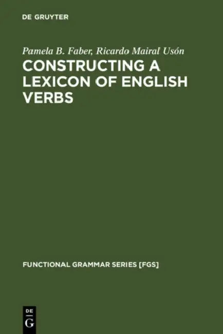 Buy Constructing a Lexicon of English Verbs (English, Pamela B. Faber | Ricardo Mairal Usón) Online at Best Price - BookBajar