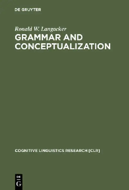 Buy Grammar and Conceptualization (English, Ronald W. Langacker) Online at Best Price - BookBajar