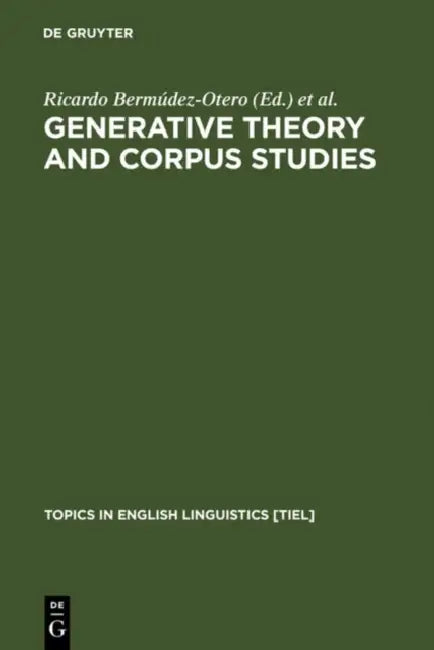 Buy Generative Theory and Corpus Studies (English, Ricardo Bermúdez-Otero | David Denison | Richard M. Hogg) Online at Best Price - BookBajar