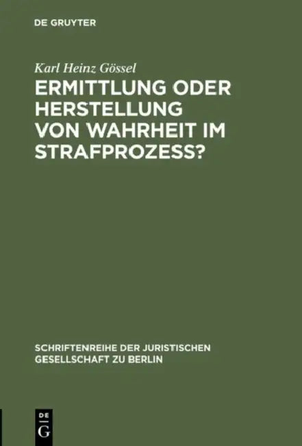 Buy Ermittlung oder Herstellung von Wahrheit im Strafprozeß? (English, Karl Heinz Gössel) Online at Best Price - BookBajar