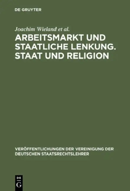 Buy Arbeitsmarkt Und Staatliche Lenkung. Staat Und Religion (English, Joachim Wieland | Christoph Engel | Thomas Danwitz) Online at Best Price - BookBajar