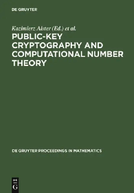 Buy Public-Key Cryptography and Computational Number Theory (English, Kazimierz Alster) Online at Best Price - BookBajar