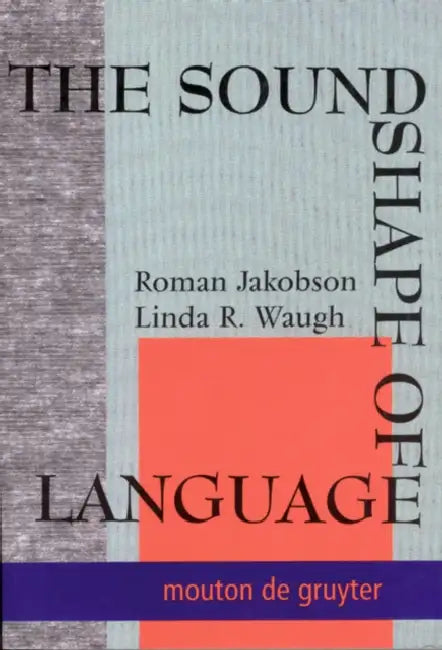 Buy The Sound Shape of Language (English, Roman Jakobson | Linda R. Waugh | Martha Taylor) Online at Best Price - BookBajar