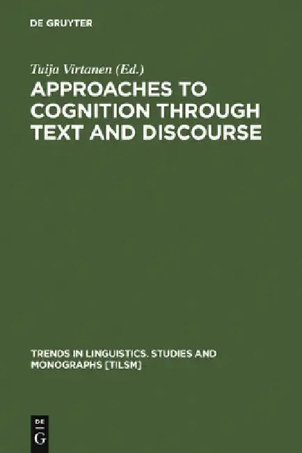 Buy Approaches to Cognition Through Text and Discourse (English, Tuija Virtanen) Online at Best Price - BookBajar