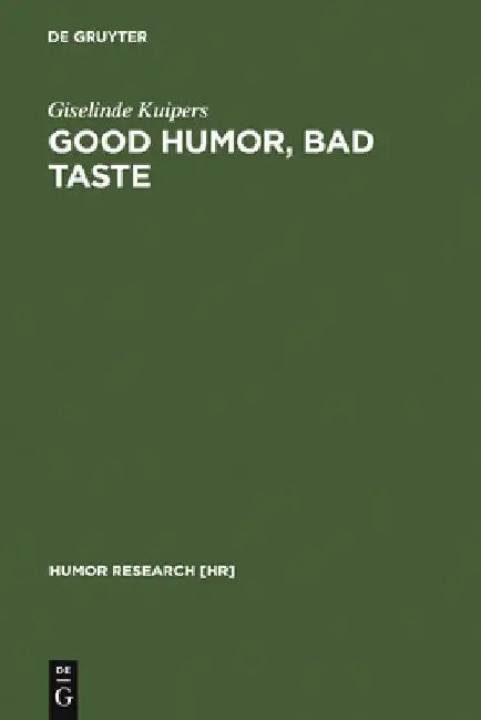 Buy Good Humor, Bad Taste (English, Giselinde Kuipers) Online at Best Price - BookBajar