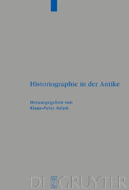 Buy Historiographie in der Antike (English, Klaus-Peter Adam) Online at Best Price - BookBajar