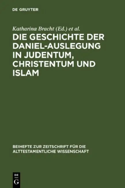 Buy Die Geschichte Der Daniel-Auslegung in Judentum, Christentum Und Islam (English, Katharina Bracht | David S. Du Toit) Online at Best Price - BookBajar