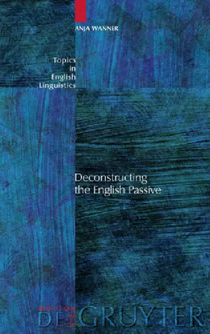 Buy Deconstructing the English Passive (English, Anja Wanner) Online at Best Price - BookBajar