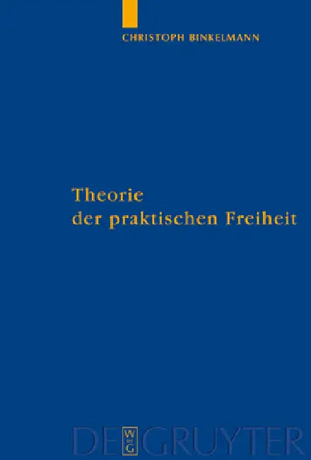 Buy Theorie der praktischen Freiheit (English, Christoph Binkelmann) Online at Best Price - BookBajar
