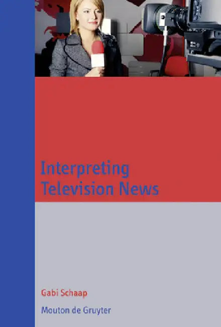 Buy Interpreting Television News (English, Gabi Schaap) Online at Best Price - BookBajar