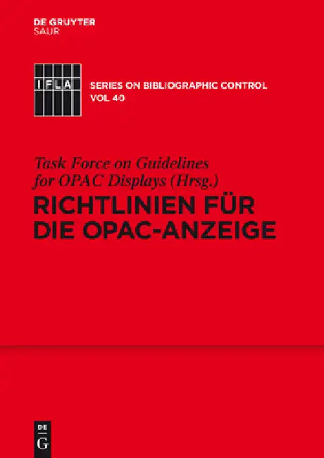 Buy Richtlinien für die OPAC-Anzeige (English, Task Force on Guidelines for Opac Displa | Standing Committee of the Ifla Catalogui | Friederike Schimmelpfennig) Online at Best Price - BookBajar