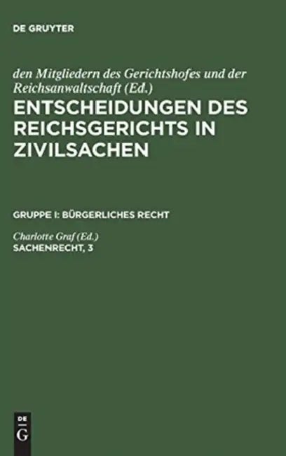 Buy Entscheidungen des Reichsgerichts in Zivilsachen, Sachenrecht, 3 (English, Charlotte Graf) Online at Best Price - BookBajar