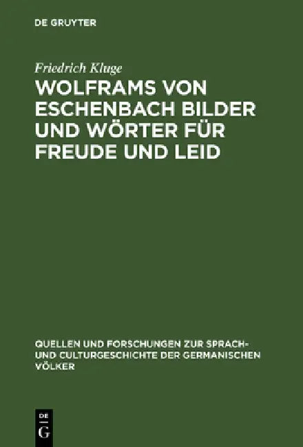 Buy Wolframs von Eschenbach Bilder und Wörter für Freude und Leid (English, Friedrich Kluge) Online at Best Price - BookBajar