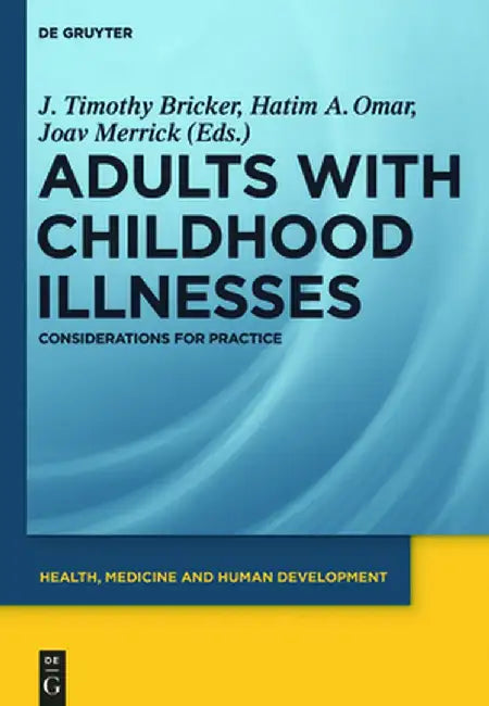 Buy Adults with Childhood Illnesses (English, J. Timothy Bricker) Online at Best Price - BookBajar