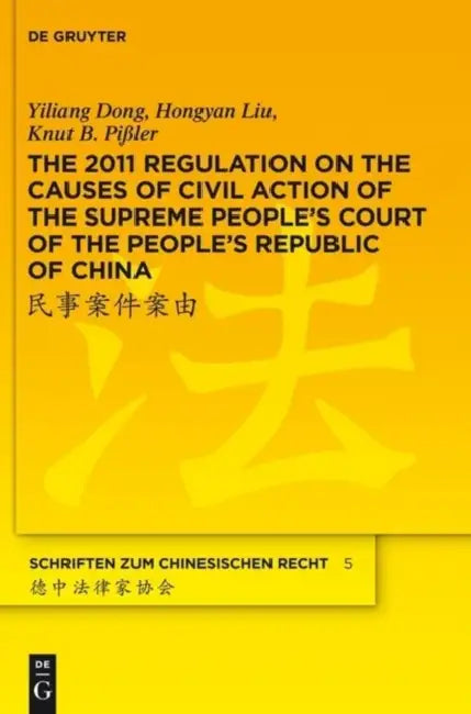 Buy The 2011 Regulation on the Causes of Civil Action of the Supreme People's Court of the People's Repu (English, Yiliang Dong | Hongyan Liu | Knut B. Pi Online at Best Price - BookBajar