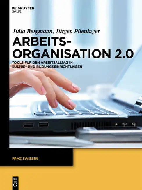 Buy Arbeitsorganisation 2.0 (English, Julia Bergmann | Jürgen Plieninger) Online at Best Price - BookBajar