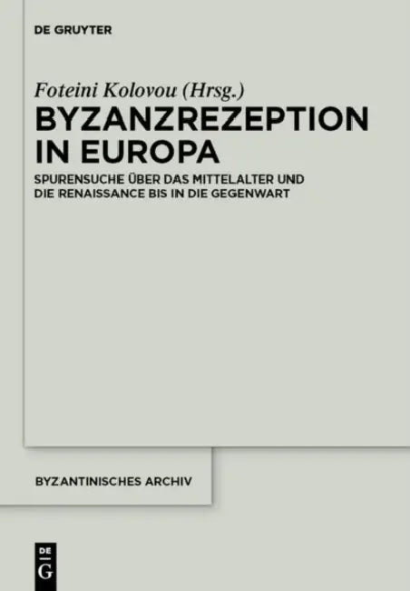Buy Byzanzrezeption in Europa (English, Foteini Kolovou) Online at Best Price - BookBajar