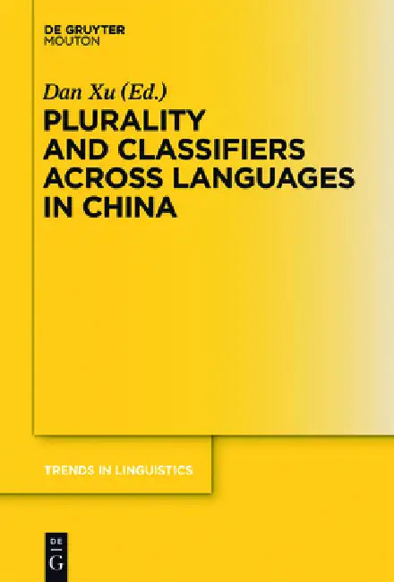 Buy Plurality and Classifiers Across Languages in China (English, Dan Xu) Online at Best Price - BookBajar