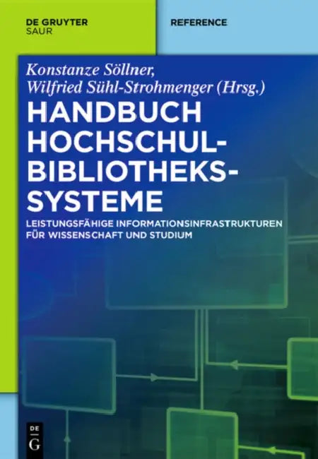 Buy Handbuch Hochschulbibliothekssysteme (English, Konstanze Sollner | Wilfried Suhl-Strohmenger) Online at Best Price - BookBajar