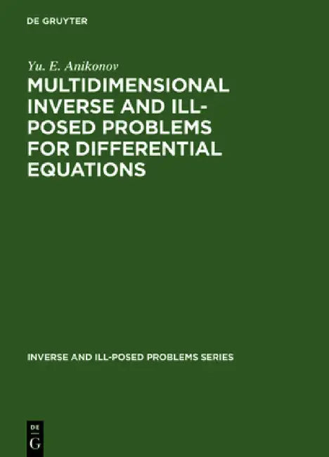 Buy Multidimensional Inverse and Ill-Posed Problems for Differential Equations (English, Yu E. Anikonov) Online at Best Price - BookBajar