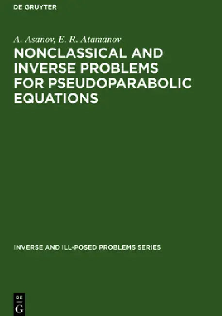 Buy Nonclassical and Inverse Problems for Pseudoparabolic Equations (English, A. Asanov | E. R. Atamanov) Online at Best Price - BookBajar