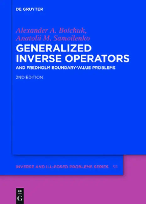Buy Generalized Inverse Operators (English, Alexander Andreevych Boichuk | Anatolii M. Samoilenko | Peter V. Malyshev) Online at Best Price - BookBajar