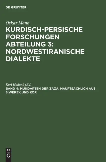 Buy Mundarten Der Zâzâ, Hauptsächlich Aus Siwerek Und Kor (English, Karl Hadank) Online at Best Price - BookBajar