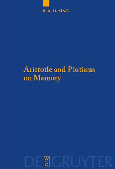 Buy Aristotle and Plotinus on Memory (English, Richard A. H. King) Online at Best Price - BookBajar