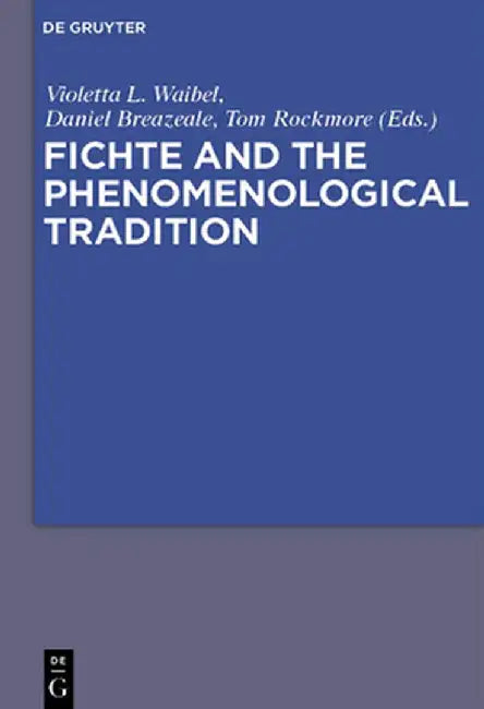 Buy Fichte and the Phenomenological Tradition (English, Violetta L. Maria Waibel) Online at Best Price - BookBajar