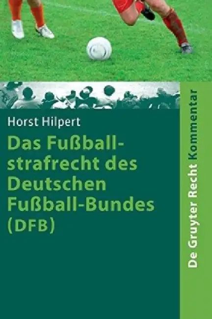 Buy Das Fuballstrafrecht Des Deutschen Fuball-Bundes (Dfb) (English, Horst Hilpert) Online at Best Price - BookBajar