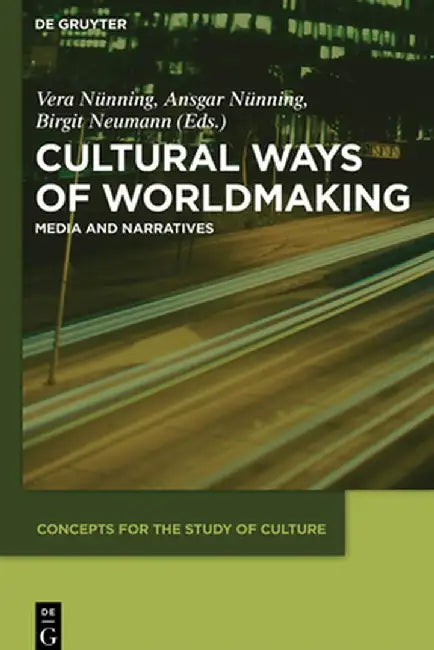 Buy Cultural Ways of Worldmaking (English, Vera Nunning) Online at Best Price - BookBajar