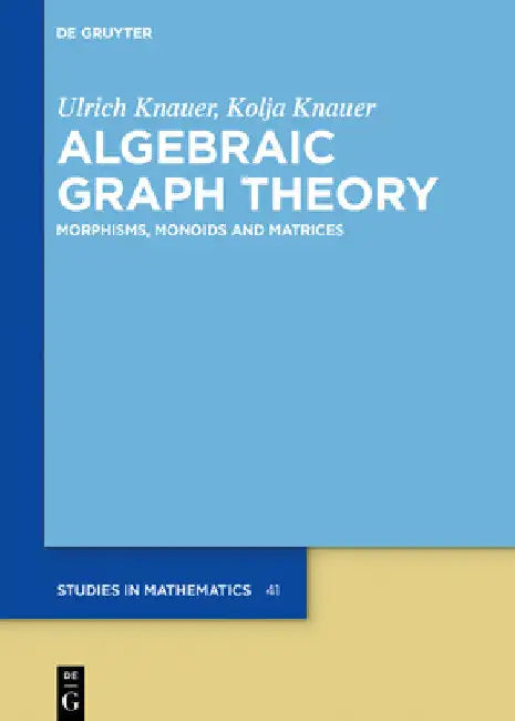 Buy Algebraic Graph Theory (English, Ulrich Knauer | Kolja Knauer) Online at Best Price - BookBajar