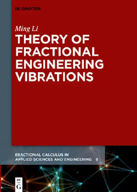 Buy Theory of Fractional Engineering Vibrations (English, Ming Li) Online at Best Price - BookBajar