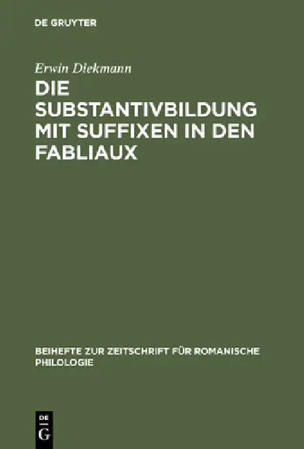 Buy Die Substantivbildung mit Suffixen in den Fabliaux (English, Erwin Diekmann) Online at Best Price - BookBajar