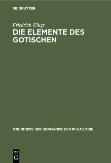 Buy Die Elemente Des Gotischen (English, Friedrich Kluge) Online at Best Price - BookBajar