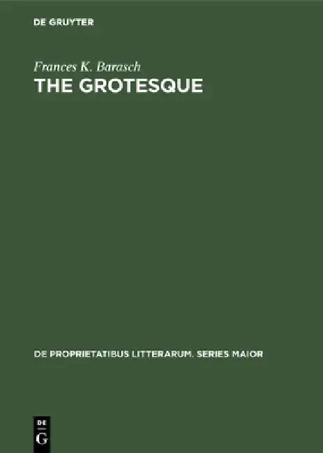 Buy The Grotesque (English, Frances K. Barasch) Online at Best Price - BookBajar